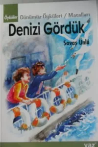Denizi Gördük
