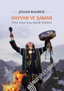 Hayvan ve Şaman: Orta Asyanın Antik Dinleri CİLTLİ -         2016