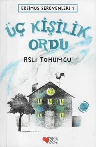Üç Kişilik Ordu - Eksimus Serüvenleri 1