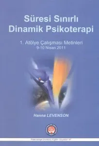 Süresi Sınırlı Dinamik Psikoterapi - 1. Atölye Çalışması Metinleri