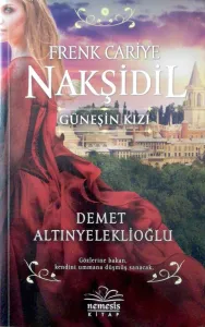 Frenk Cariye Nakşidil Güneşin Kızı