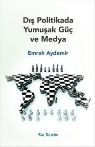 Dış Politikada Yumuşak Güç Ve Medya