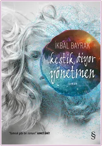 Kestik Diyor Yönetmen -         2015