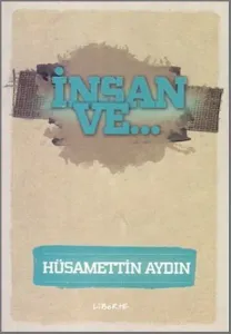İnsan ve ...