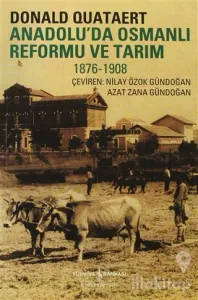Anadolu'da Osmanlı Reformu ve Tarım 1876-1908