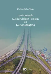 İşletmelerde Sürdürülebilir İletişim ve Kurumsallaşma