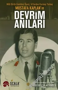 Milli Birlik Komitesi Üyesi 14'lerden Kurmay Yarbay Mustafa Kaplan'ın Devrim Anıları -         2019
