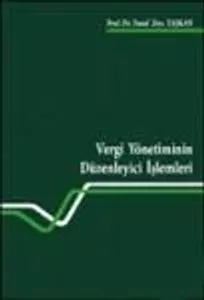 Vergi Yönetiminin Düzenleyici İşlemleri