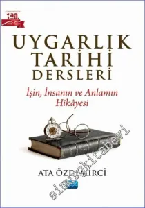 Uygarlık Tarihi Dersleri: - İşin İnsanın ve Anlamın Hikâyesi -         2024