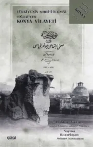 Türkiye'nin Sıhhi-i İctimai Coğrafyası Konya Vilayeti