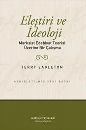 Eleştiri ve İdeoloji: Marksist Edebiyat Teorisi Üzerine Bir Çalışma