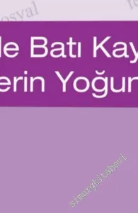 Türkçede Batı Kaynaklı Kelimelerin Yoğunluğu (Yabancılaşan Türkçe) -        2020