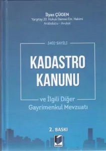 3402 sayılı Kadastro Kanunu ve İlgili Diğer Gayrimenkul Mevzuatı