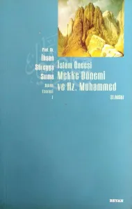 İslam Öncesi Mekke Dönemi Ve Hz. Muhammed