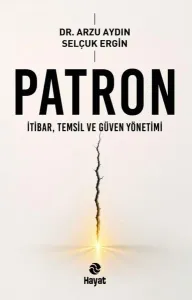Patron; İtibar, Temsil ve Güven Yönetimi