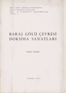 Baraj Gölü Çevresi Dokuma Sanatları