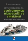 Gemi İnşa Mühendisliğine Giriş:Gemi Formunun Hidrostatiği ve Stabilitesi 43’ü Çözümlü 80 Problem  – 126 Şekil ve 23 Kaynak ile Desteklenmiş