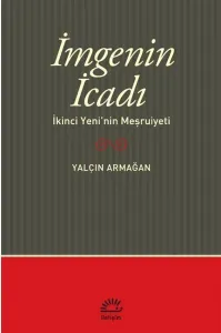 İmge'nin İcadı; İkinci Yeni'nin Meşrutiyeti