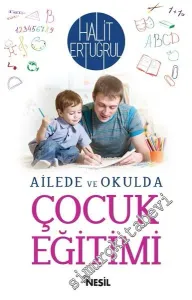 Ailede ve Okulda Çocuk Eğitimi -