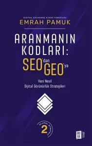 Aranmanın Kodları: SEO'dan GEO'ya Yeni Nesil Dijital Görünürlük Stratejileri - Dijital Strateji 2