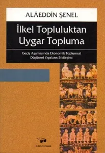 İlkel Topluluktan Uygar Topluma
