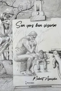 Sen Yaz Ben Çizerim