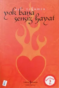 Yok Bana Sensiz Hayat
