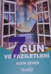 7 Gün ve Faziletleri