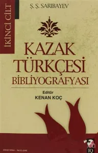 Kazak Türkçesi Bibliyografyası II. Cilt