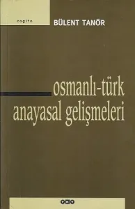 Osmanlı - Türk Anayasal Gelişmeleri