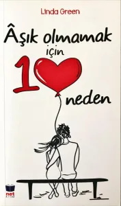 Aşık Olmamak İçin 10 Neden