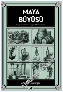 Maya Büyüsü : Şarap Lezzet ve Duygusal Deneyimler -         2024