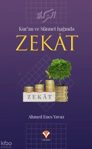 Kur'an ve Sünnet Işığında Zekat