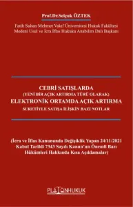 Cebri Satışlarda Elektronik Ortamda Açık Artırma Suretiyle Satışa İlişkin Bazı Notlar