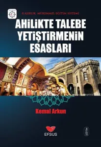 Ahilikte Talebe Yetiştirmenin Esasları; 8 Asırlık Mükemmel Eğitim Sistemi