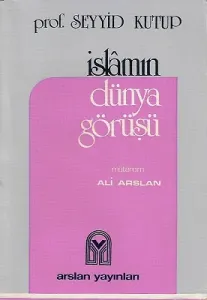 İslamın Dünya Görüşü