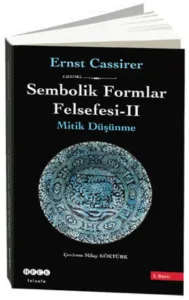 Sembolik Formlar Felsefesi 2 - Mitik Düşünme