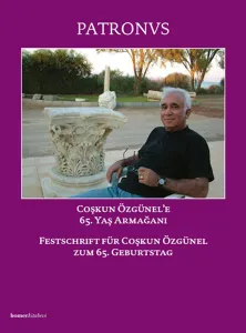 Patronvs - Festschrift für Coşkun Özgünel zum 65. Geburtstag; Coşkun Özünel'e 65. Yaş Armağanı