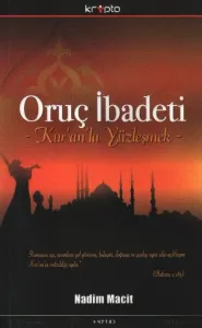 Oruç İbadeti -Kur'an'la Yüzleşmek-