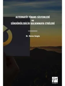 Alternatif Finans Sistemleri Ve Sürdürülebilir Kalkınmaya Etkileri