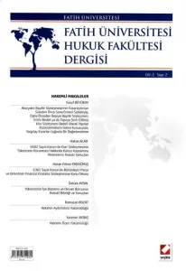 Fatih Üniversitesi Hukuk Fakültesi Dergisi Cilt:2 – Sayı:2 Haziran 2014