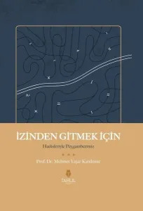 İzinden Gitmek İçin – Hadisleriyle Peygamberim