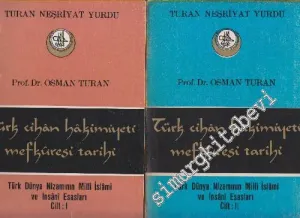 Türk Cihan Hâkimiyeti Mefkuresi Tarihi: Türk Dünya Nizamının Milli İslâmi ve İnsâni Esasları 2 Cilt -