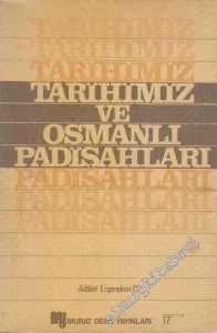 Tarihimiz ve Osmanlı Padişahları -