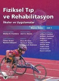 Fiziksel Tıp ve Rehabilitasyon;İlkeler ve Uygulama