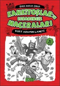 Kurt Adamın Laneti; Kankitoşlar'ın Esrarengiz Maceraları