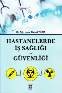 Hastanelerde İş Sağlığı ve Güvenliği