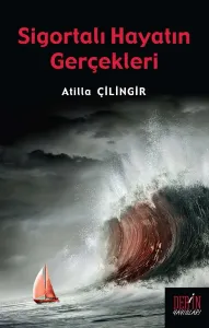 SİGORTALI HAYATIN GERÇEKLERİ
