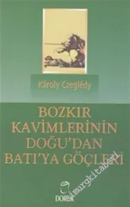 Bozkır Kavimlerinin Doğu'dan Batı'ya Göçleri -         1999
