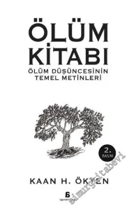 Ölüm Kitabı: Ölüm Düşüncesinin Temel Metinleri -